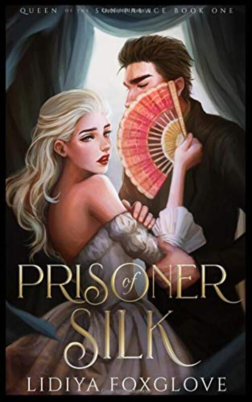 Book cover for "Prisoner of Silk" by Lidiya Foxglove