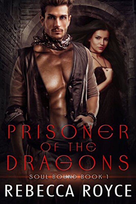Book cover for "Prisoner of the Dragons" by Rebecca Royce