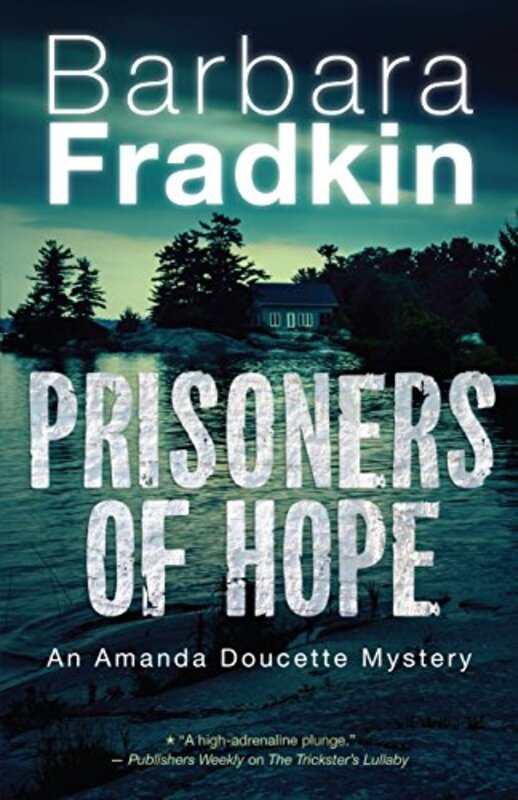 Book cover for "Prisoners of Hope" by Barbara Fradkin