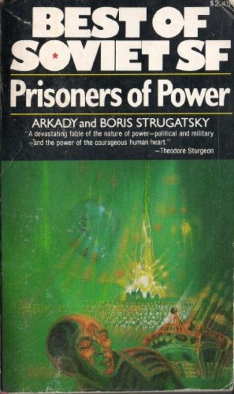 Book cover for "Prisoners of Power" by Arkady and Boris Strugatsky