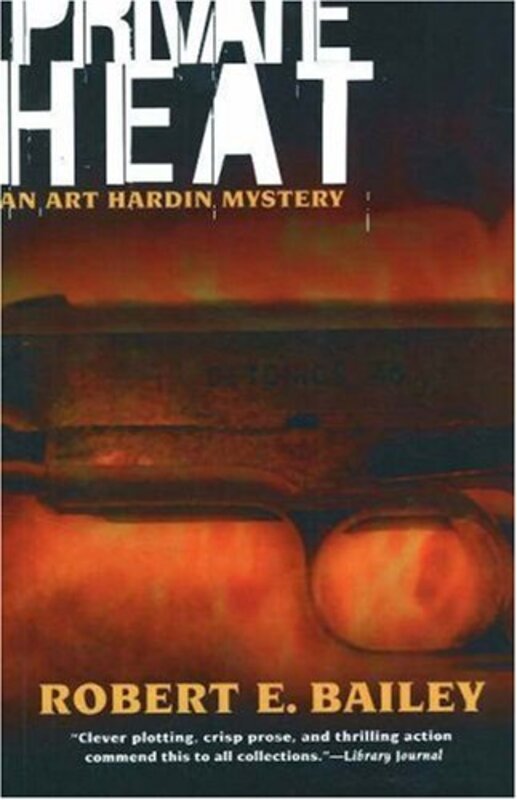 Book cover for "Private Heat" by Robert E Bailey