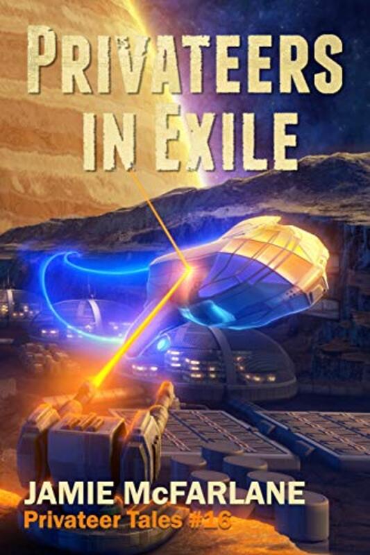 Book cover for "Privateers in Exile" by Jamie McFarlane
