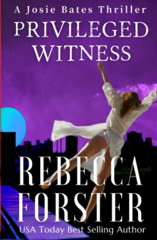 Book cover for "Privileged Witness" by Rebecca Forster