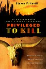 Book cover for "Privileged to Kill" by Steven F Havill