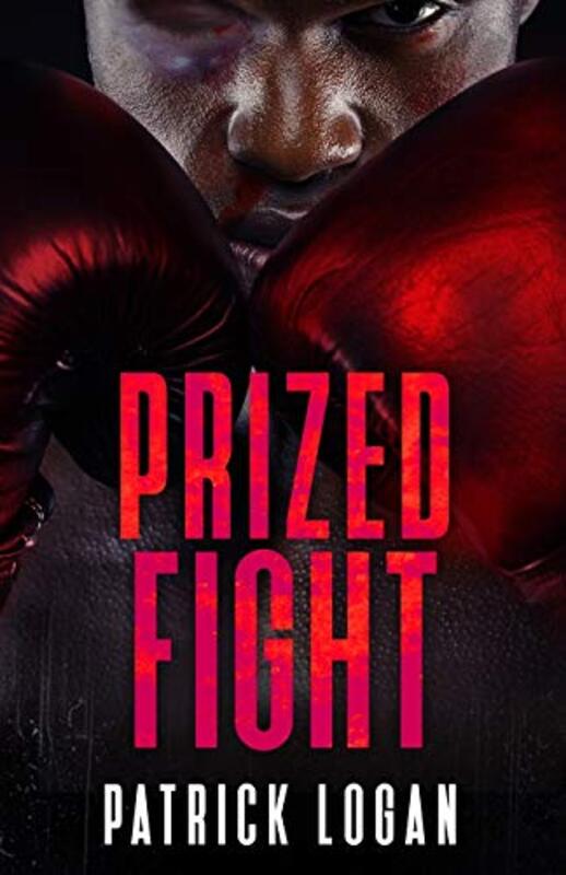 Book cover for "Prized Fight" by Patrick Logan