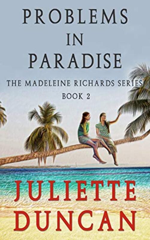 Book cover for "Problems in Paradise" by Juliette Duncan