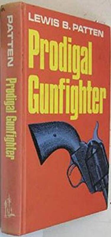Book cover for "Prodigal Gunfighter" by Lewis B Patten