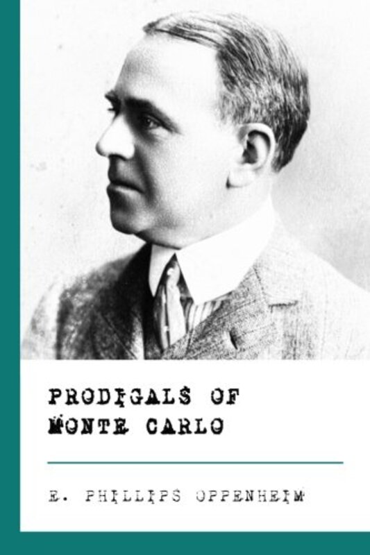 Book cover for "Prodigals of Monte Carlo" by E Phillips Oppenheim