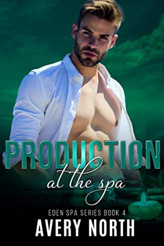 Book cover for "Production At The Spa" by Avery North