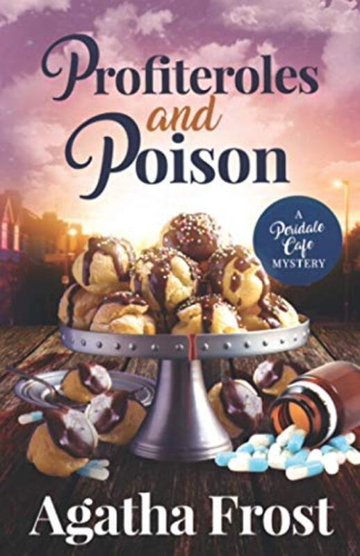 Book cover for "Profiteroles and Poison" by Agatha Frost
