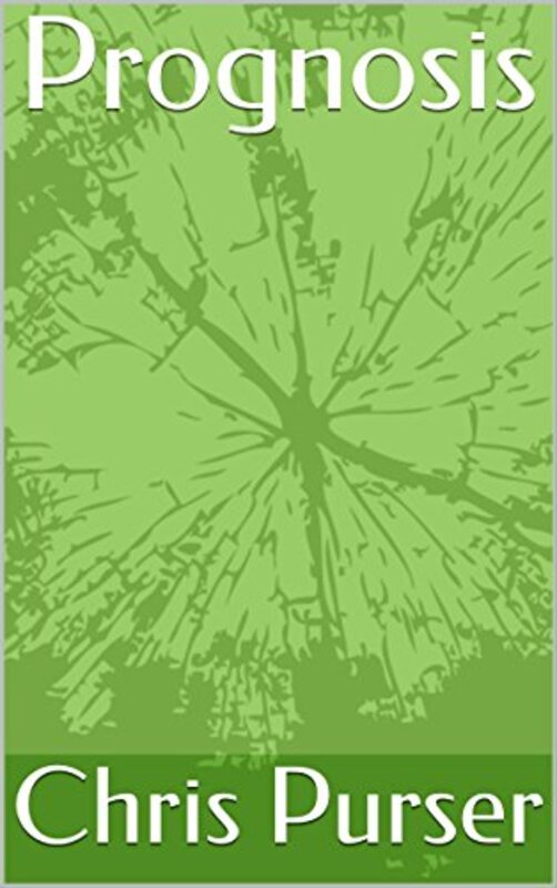 Book cover for "Prognosis" by Chris Purser