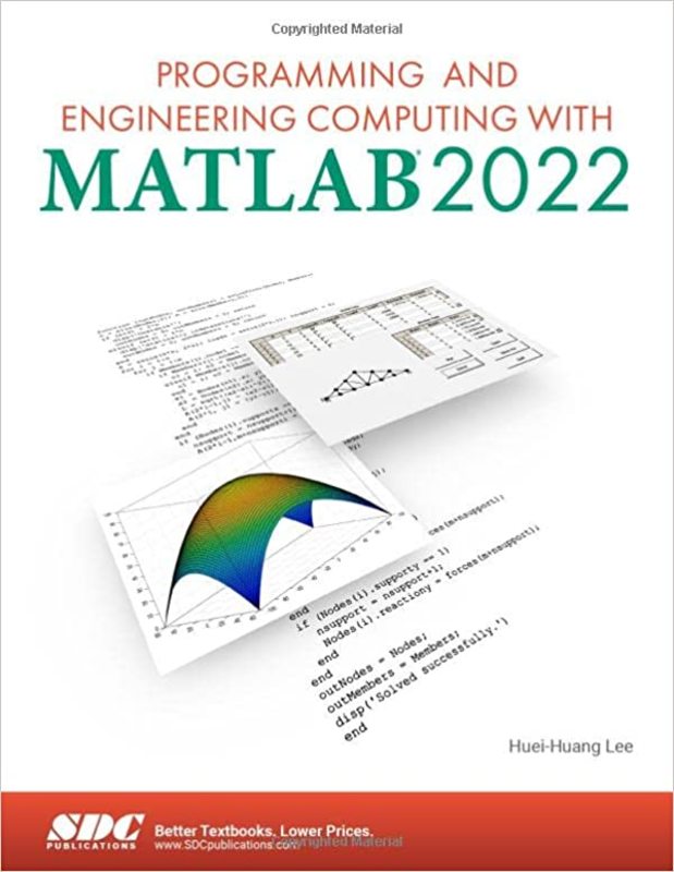 Book cover for "Programming and Engineering Computing with MATLAB 2022" by Huei-Huang Lee