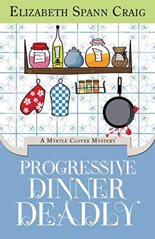 Book cover for "Progressive Dinner Deadly" by Elizabeth Spann Craig
