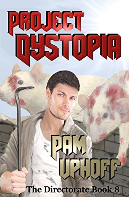 Book cover for "Project Dystopia" by Pam Uphoff