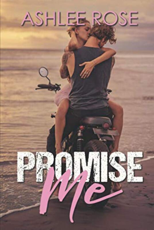Book cover for "Promise Me" by Ashlee Rose