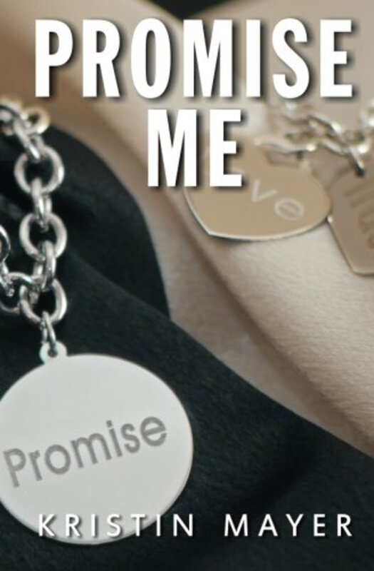 Book cover for "Promise Me" by Kristin Mayer