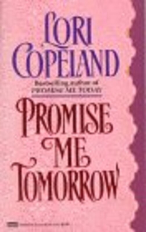 Book cover for "Promise Me Tomorrow / My Heart Stood Still" by Lori Copeland