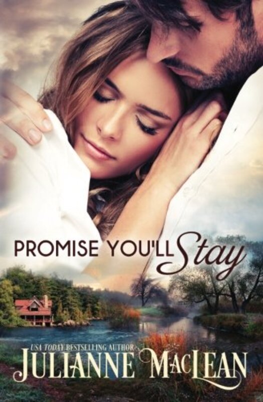 Book cover for "Promise You'll Stay" by Julianne MacLean