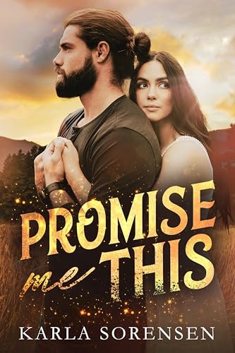 Book cover for "Promise Me This" by Karla Sorensen
