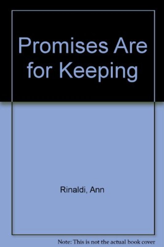Book cover for "Promises Are for Keeping" by Ann Rinaldi