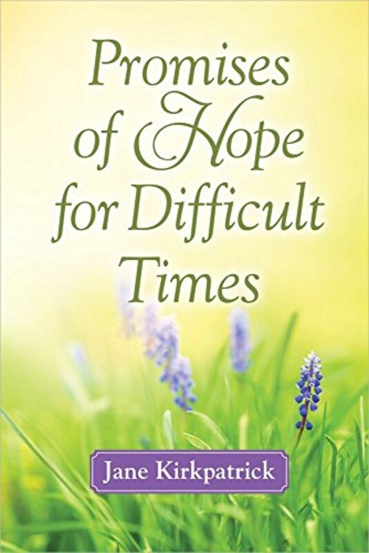Book cover for "Promises of Hope for Difficult Times" by Jane Kirkpatrick