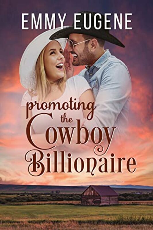 Book cover for "Promoting the Cowboy Billionaire" by Emmy Eugene
