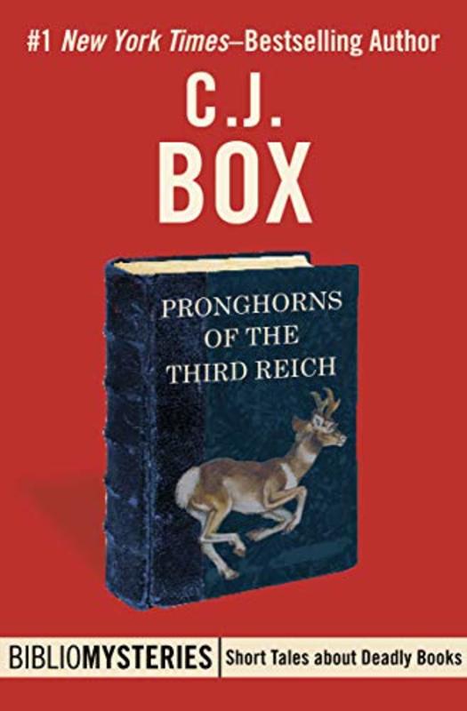 Book cover for "Pronghorns of the Third Reich" by CJ Box