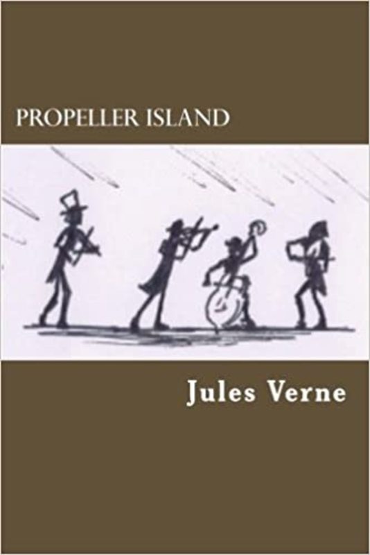 Book cover for "Propeller Island" by Jules Verne