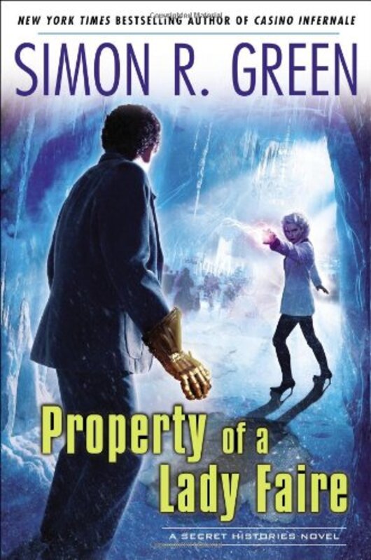 Book cover for "Property of a Lady Faire" by Simon R Green