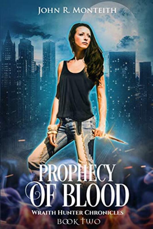 Book cover for "Prophecy of Blood" by John R Monteith