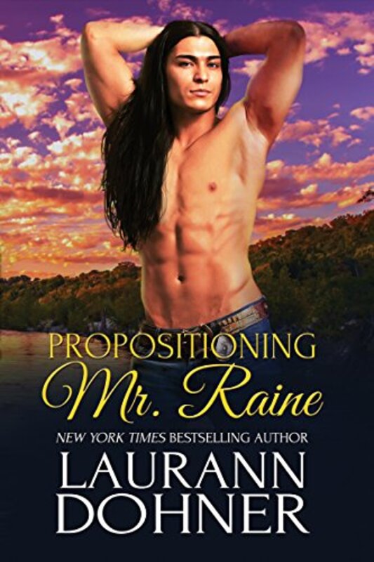 Book cover for "Propositioning Mr. Raine" by Laurann Dohner