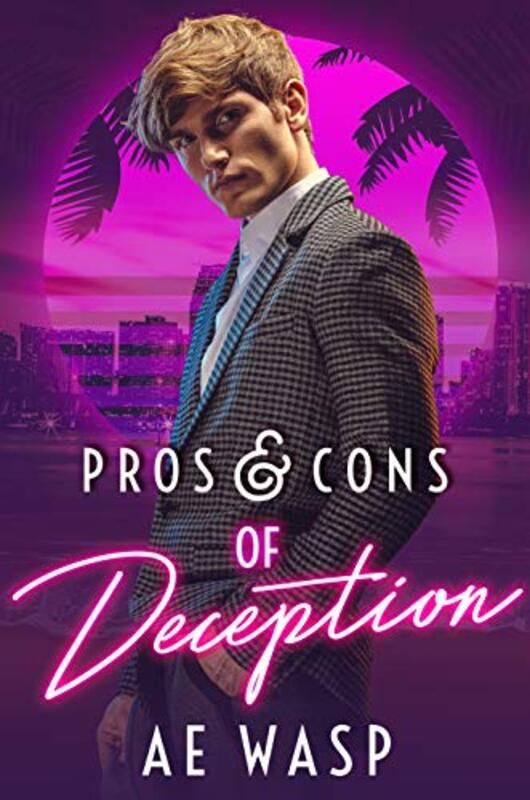 Book cover for "Pros and Cons of Deception" by AE Wasp