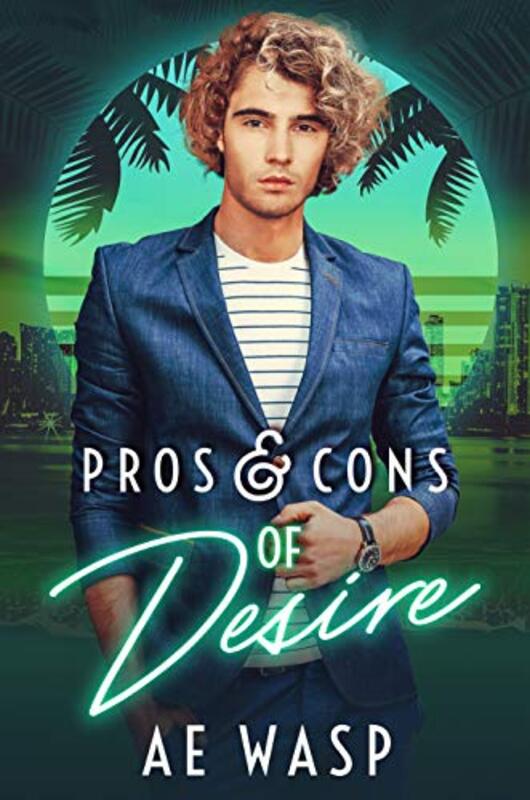 Book cover for "Pros and Cons of Desire" by AE Wasp