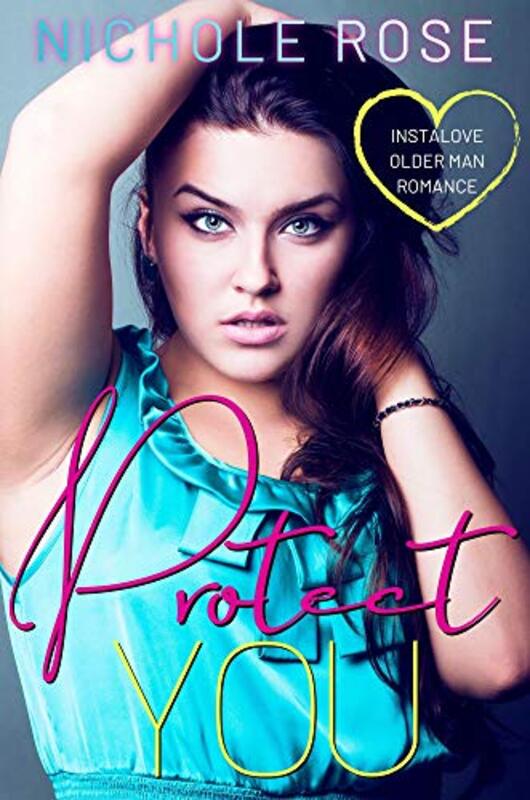 Book cover for "Protect You" by Nichole Rose