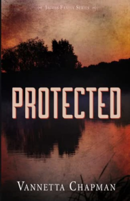 Book cover for "Protected" by Vannetta Chapman
