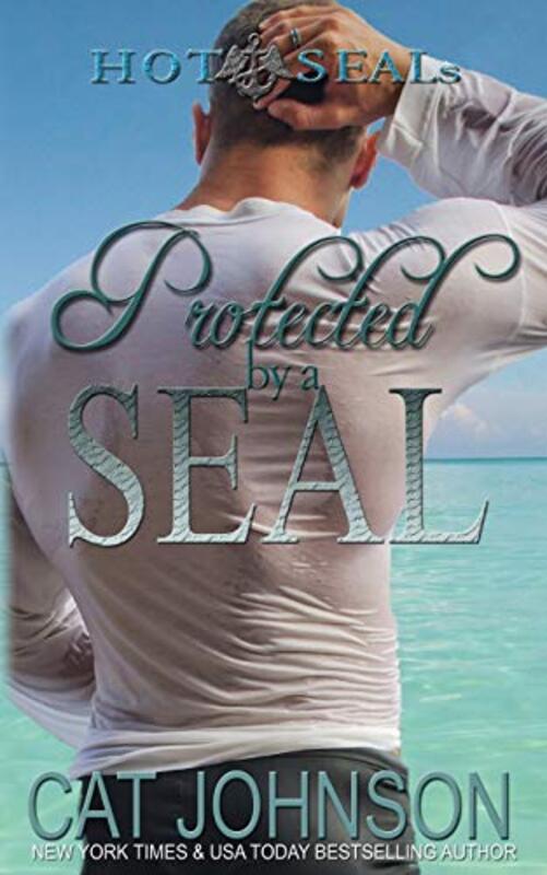 Book cover for "Protected by a SEAL" by Cat Johnson