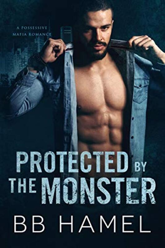 Book cover for "Protected by the Monster" by BB Hamel