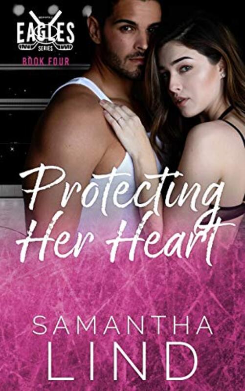 Book cover for "Protecting Her Heart" by Samantha Lind