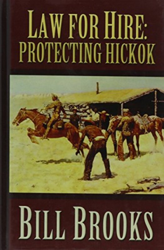 Book cover for "Protecting Hickok" by Bill Brooks