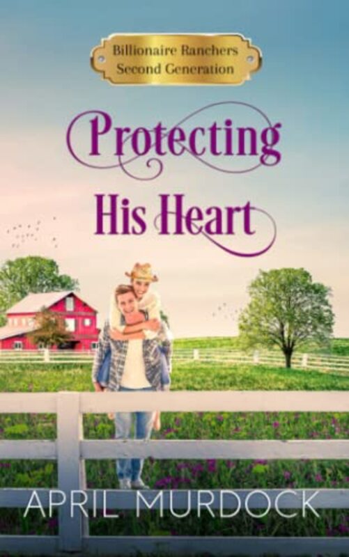 Book cover for "Protecting His Heart" by April Murdock