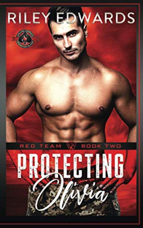 Book cover for "Protecting Olivia" by Riley Edwards