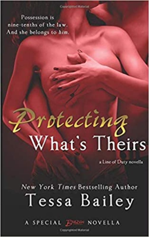 Book cover for "Protecting What's Theirs" by Tessa Bailey