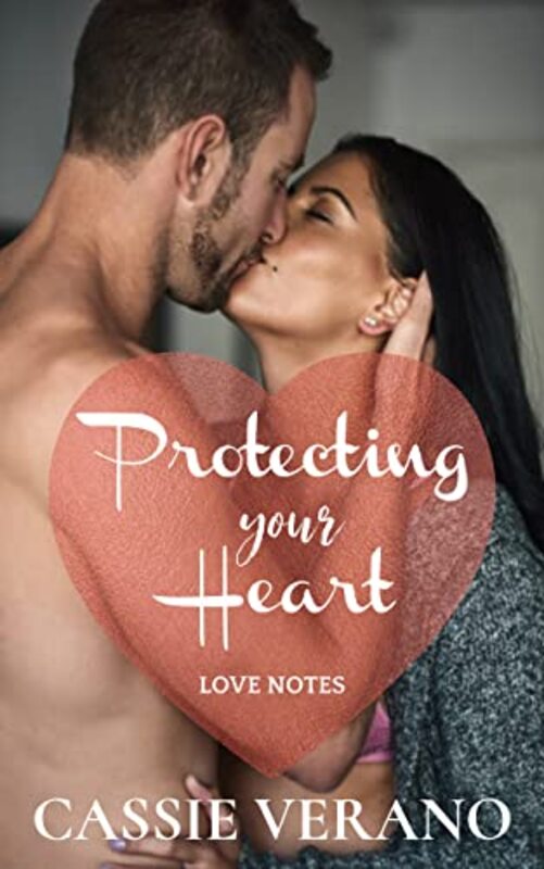 Book cover for "Protecting Your Heart" by Cassie Verano