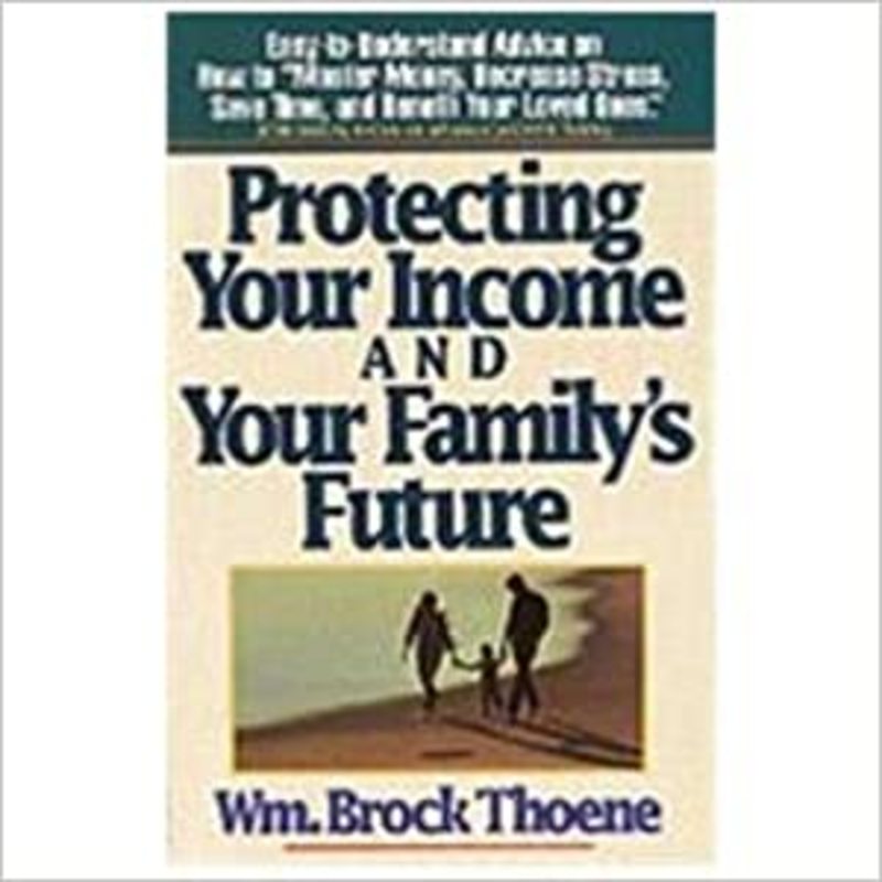 Book cover for "Protecting Your Income and Your Family's Future" by Bodie and Brock Thoene