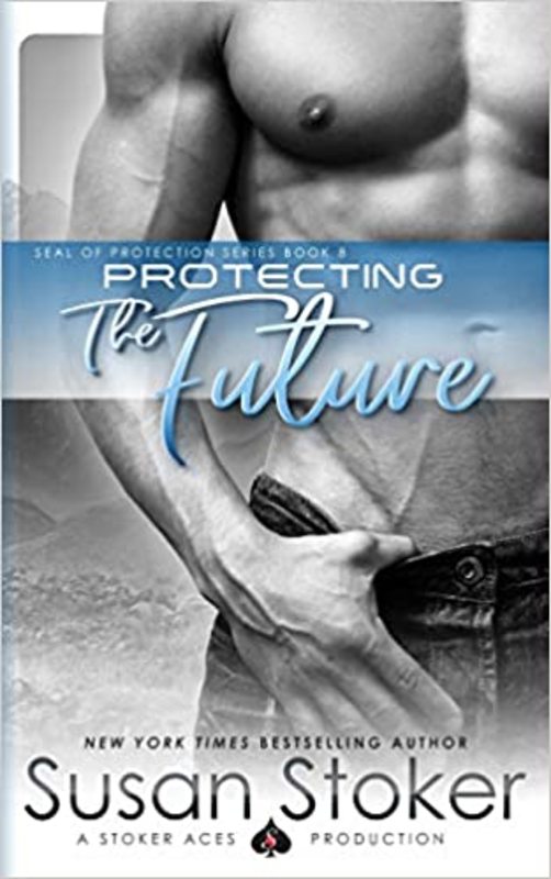 Book cover for "Protecting the Future" by Susan Stoker