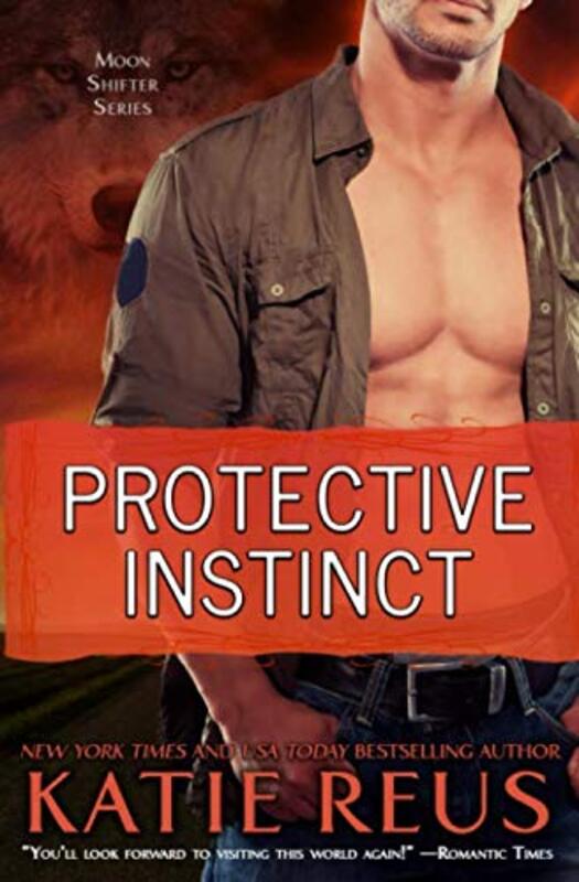 Book cover for "Protective Instinct" by Katie Reus