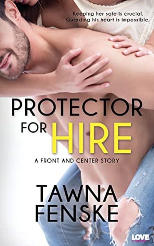 Book cover for "Protector for Hire" by Tawna Fenske
