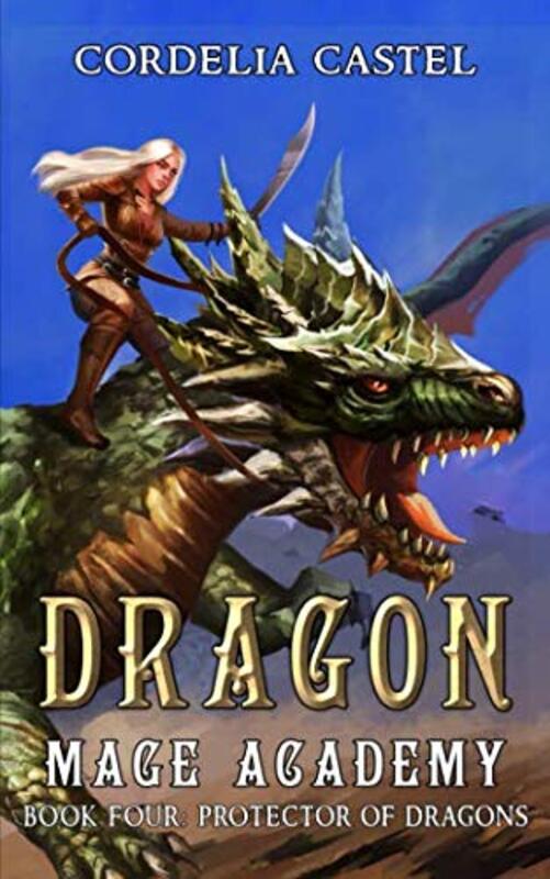 Book cover for "Protector of Dragons" by Cordelia Castel