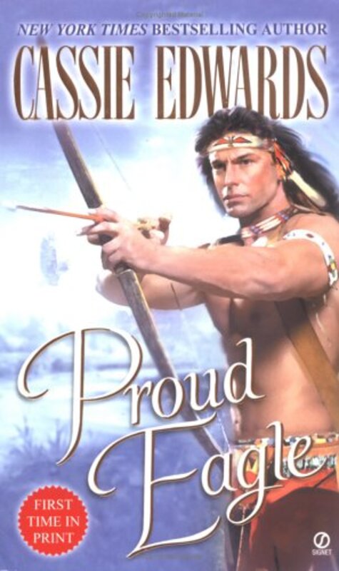 Book cover for "Proud Eagle" by Cassie Edwards