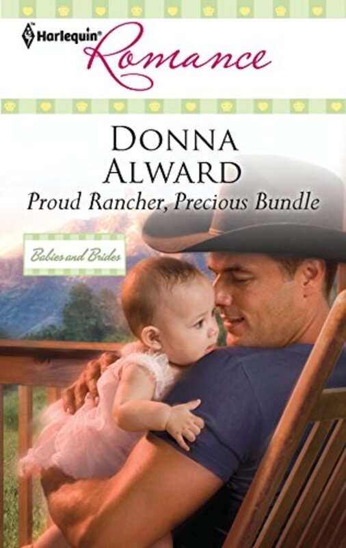 Book cover for "Proud Rancher, Precious Bundle" by Donna Alward